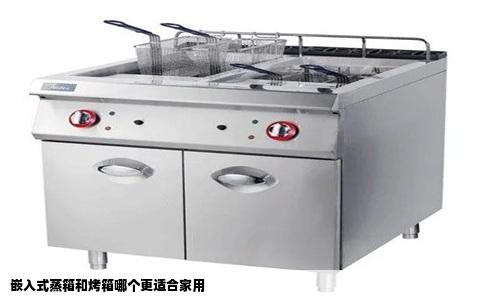 嵌入式蒸箱和烤箱哪个更适合家用
